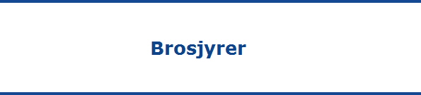                        Brosjyrer